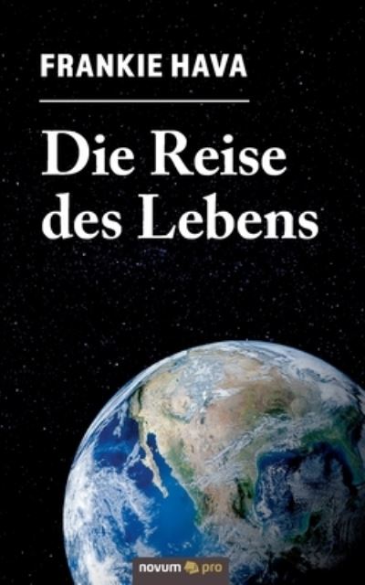 Cover for Frankie Hava · Die Reise des Lebens (Paperback Book) (2021)