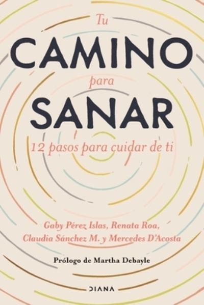 Cover for Gaby Pérez · Tu Camino para Sanar (Book) (2021)