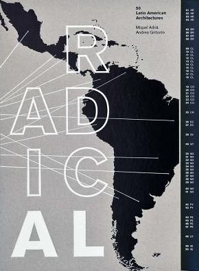 Cover for Miquel Adria · Radical: 50 Latin American Architectures (Gebundenes Buch) (2017)