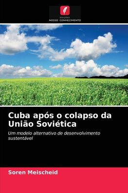 Cover for Soren Meischeid · Cuba apos o colapso da Uniao Sovietica (Paperback Book) (2021)