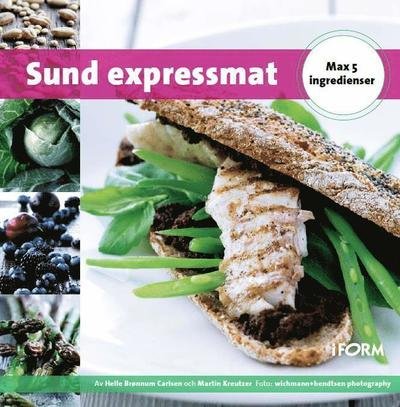 Cover for Åsa Larsson · Sund expressmat - max 5 ingredienser (Innbunden bok) (2010)