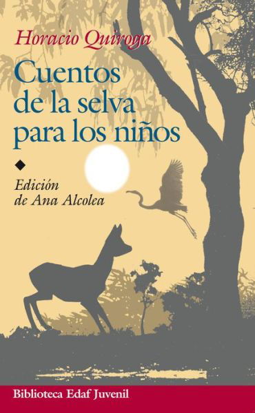 Cover for Horacio Quiroga · Cuentos dela selva para los ninos (MERCH) [Spanish edition] (2008)