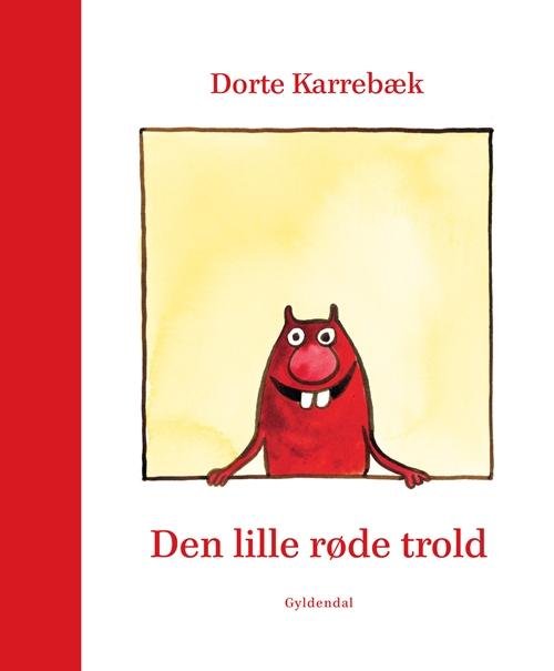 Cover for Dorte Karrebæk · Den lille røde trold: Den lille røde trold (Gebundesens Buch) [1. Ausgabe] (2015)