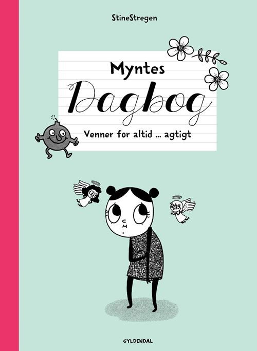 Myntes dagbog: Myntes dagbog 4 - Venner for altid ... agtigt - StineStregen - Bøger - Gyldendal - 9788702314106 - 29. januar 2021