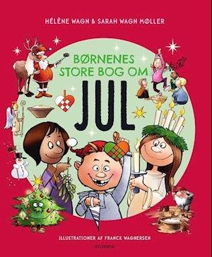 Cover for Hélène Wagn; Sarah Wagn Møller · Børnenes store bog om jul (Innbunden bok) [1. utgave] (2023)