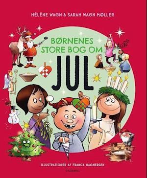 Julebøger: Børnenes store bog om jul - Hélène Wagn; Sarah Wagn Møller - Books - Gyldendal - 9788702398106 - November 3, 2023