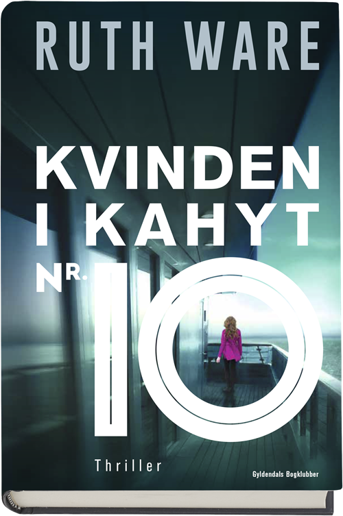 Cover for Ruth Ware · Kvinden i kahyt nr. 10 (Gebundesens Buch) [1. Ausgabe] (2017)