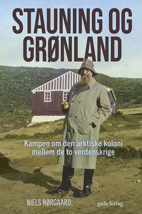 Niels Nørgaard · Stauning og Grønland (Bound Book) [1.º edición] (2024)