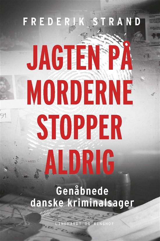 Cover for Frederik Strand · Jagten på morderne stopper aldrig - Genåbnede danske kriminalsager (Bound Book) [4e uitgave] (2022)