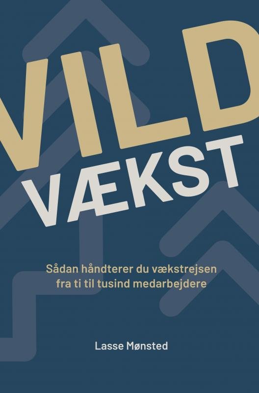 Vild vækst - Lasse Mønsted - Bøger - Unas Press - 9788740471106 - August 24, 2022