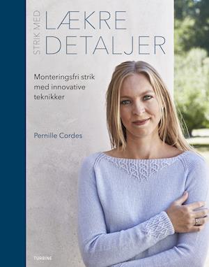 Cover for Pernille Cordes · Strik med lækre detaljer. (Innbunden bok) [1. utgave] (2020)