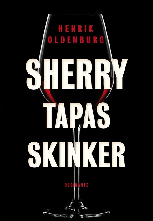 Værtgaven: Sherry, tapas, skinke - Henrik Oldenburg - Bücher - Rosinante - 9788763858106 - 11. Oktober 2018