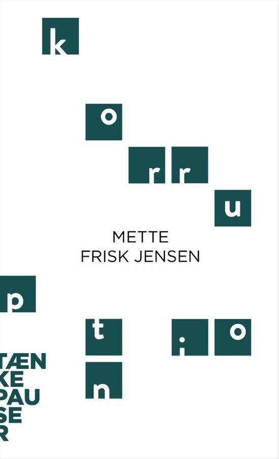 Cover for Mette Frisk Jensen · Tænkepauser: Korruption (Sewn Spine Book) [1e uitgave] (2015)