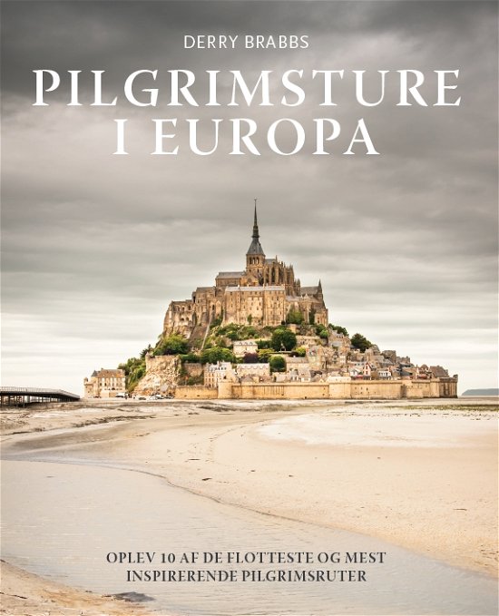 Pilgrimsture i Europa - Derry Brabbs - Bøker - Legind A/S - 9788771554106 - 27. oktober 2017
