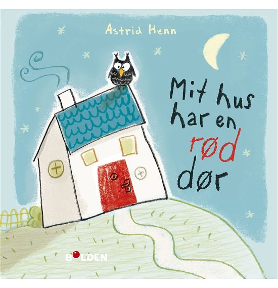 Cover for Astrid Henn · Mit hus har en rød dør (Papbog) [1. udgave] (2019)
