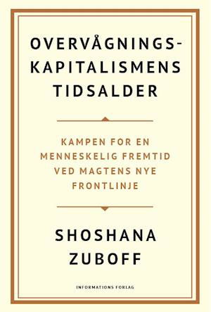 Cover for Shoshana Zuboff · Overvågningskapitalismens tidsalder (Inbunden Bok) [1:a utgåva] (2019)