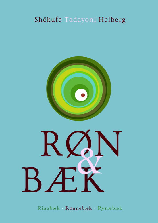 Cover for Shëkufe Tadayoni Heiberg · Røn &amp; bæk (Paperback Book) [1st edition] (2024)