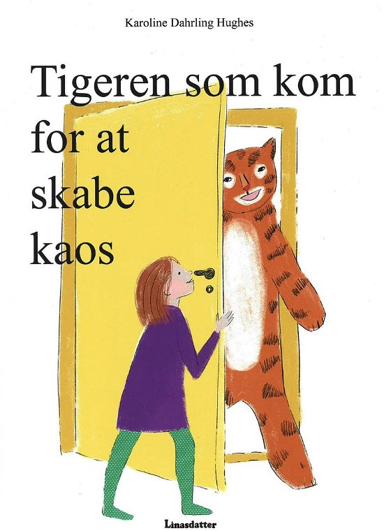 Cover for Karoline Dahrling Hughes · Tigeren som kom for at skabe kaos (Bound Book) [1st edition] (2024)