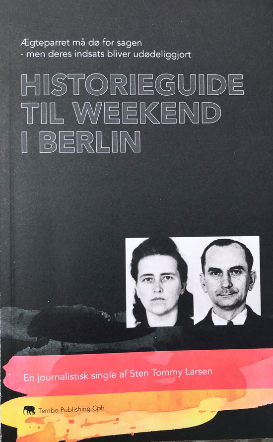 Cover for Sten Tommy Larsen · Historieguide til weekend i Berlin (Paperback Book) [1st edition] (2024)