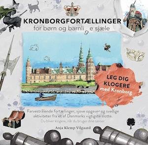 Cover for Anja Klemp Vilgaard · Kronborgfortællinger: Kronborgfortællinger for børn og barnlige sjæle (Paperback Book) [1er édition] (2021)