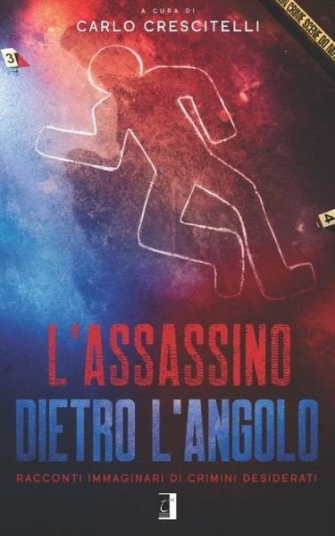 Cover for Carlo Crescitelli · L'Assassino Dietro l'Angolo (Paperback Book) (2020)