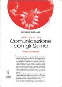 Cover for Raymond Buckland · Guida Pratica Alla Comunicazione Con Gli Spiriti. Porte Su Altri Mondi (Book)