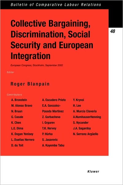 Cover for Roger Blanpain · Collective Bargaining, Discrimination, Social Security and European Integration - Bulletin of Comparative Labour Relations Series Set (Paperback Book) (2003)