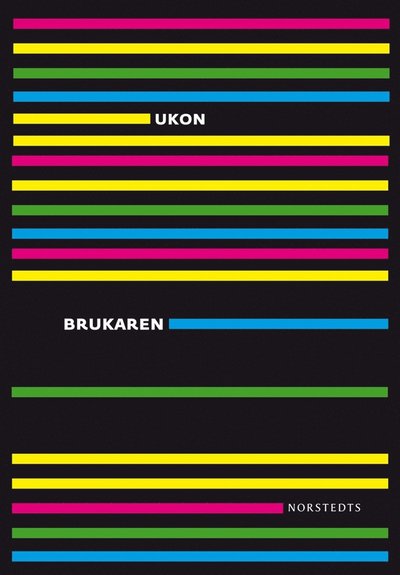 Cover for Ulf Karl Olov Nilsson · Brukaren (ePUB) (2011)