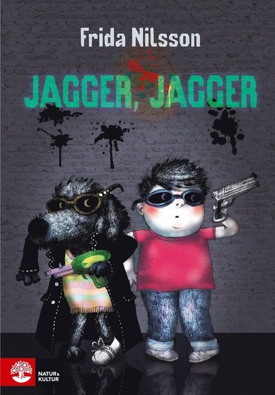 Cover for Frida Nilsson · Jagger Jagger (Innbunden bok) (2013)