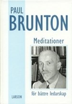 Cover for Paul Brunton · Meditationer för bättre ledarskap (Gebundenes Buch) (1997)