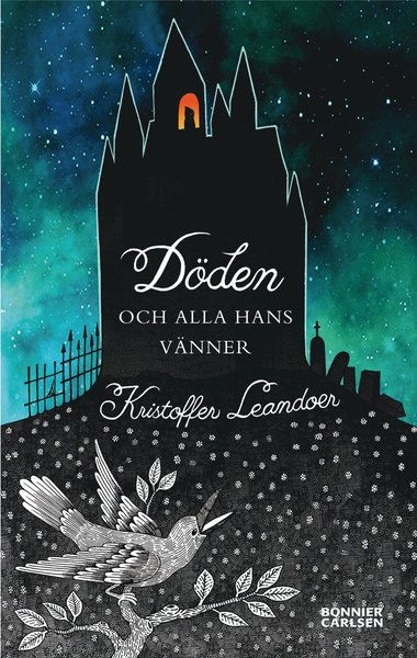 Döden och alla hans vänner - Kristoffer Leandoer - Książki - Bonnier Carlsen - 9789163875106 - 1 września 2013