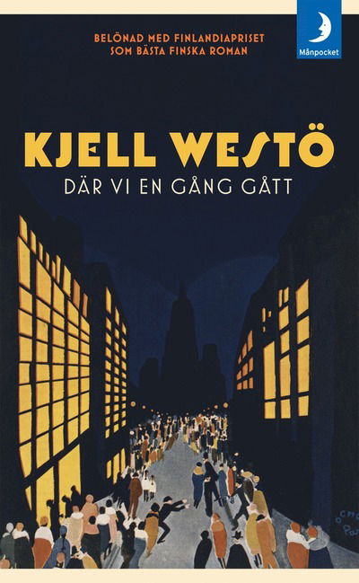 Cover for Kjell Westö · Där vi en gång gått : en roman om en stad och om vår vilja att bli högre än gräset (Paperback Book)