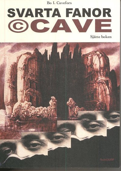 Cover for Bo I Cavefors · Svarta fanor: Svarta fanor. © Cave : sjätte boken (Book) (2007)