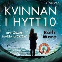 Cover for Ruth Ware · Kvinnan i hytt 10 (Lydbog (MP3)) (2018)
