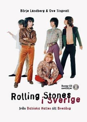 Cover for Börje Lundberg · Rolling Stones i Sverige : från Baltiska Hallen till Bredäng : med Illustre (Gebundesens Buch) (1998)