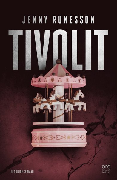 Cover for Jenny Runesson · Tivolit (Inbunden Bok) (2021)