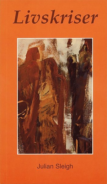 Cover for Julian Sleigh · Livskriser (Bok) (1996)