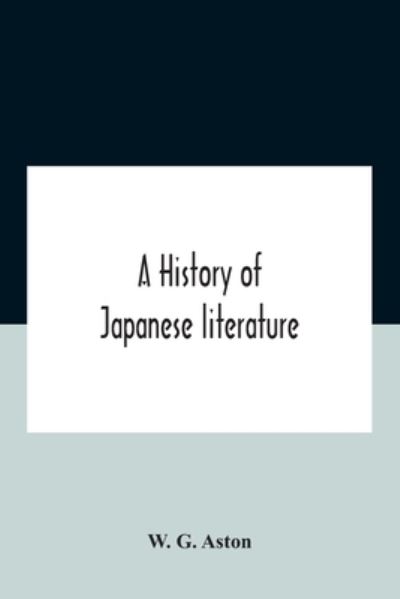 Cover for W G Aston · A History Of Japanese Literature (Pocketbok) (2020)