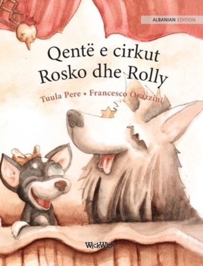 Cover for Tuula Pere · Qente e cirkut Rosko dhe Rolly (Hardcover bog) (2021)