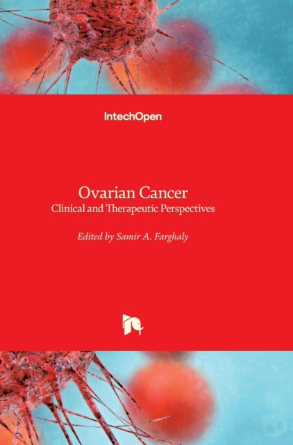 Cover for Samir Farghaly · Ovarian Cancer: Clinical and Therapeutic Perspectives (Hardcover Book) (2012)