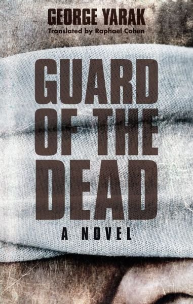 Cover for George Yarak · Guard of the Dead: A Novel (Paperback Book) (2019)