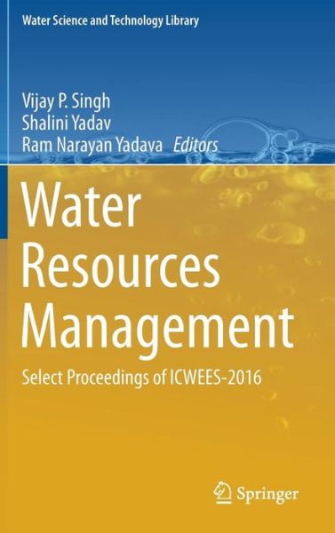 Cover for Water Resources Management: Select Proceedings of ICWEES-2016 - Water Science and Technology Library (Innbunden bok) [1st ed. 2018 edition] (2017)