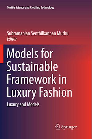 Cover for Models for Sustainable Framework in Luxury Fashion: Luxury and Models - Textile Science and Clothing Technology (Paperback Book) [Softcover reprint of the original 1st ed. 2018 edition] (2018)