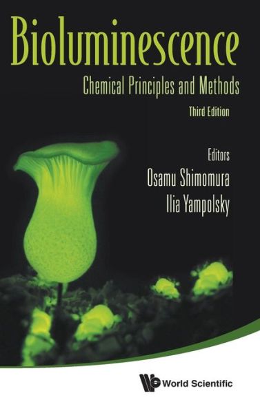 Cover for Osamu Shimomura · Bioluminescence: Chemical Principles And Methods (Hardcover Book) [Third edition] (2019)