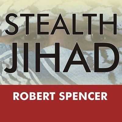 Stealth Jihad - Robert Spencer - Music - TANTOR AUDIO - 9798200134106 - December 29, 2008