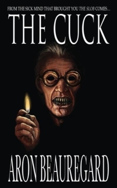 Cover for Aron Beauregard · The Cuck (Pocketbok) (2022)