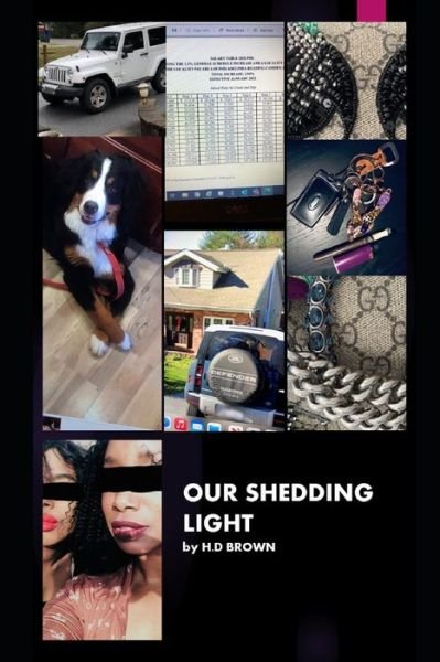 Our Shedding Light - H D Brown - Bøger - Independently Published - 9798427113106 - 5. marts 2022