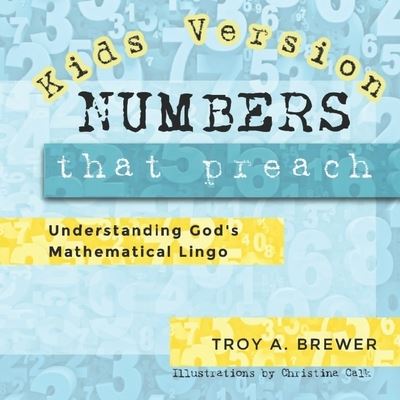 Cover for Troy A Brewer · Numbers That Preach Kids Version (Paperback Book) (2021)