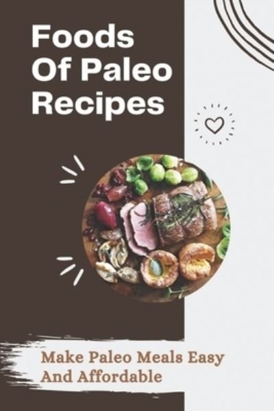 Cover for Lyman Bartolone · Foods Of Paleo Recipes (Paperback Book) (2021)