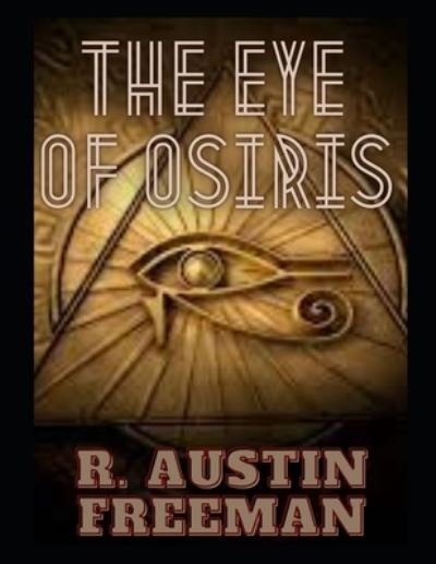 Cover for R Austin Freeman · The Eye of Osiris (Paperback Bog) (2021)